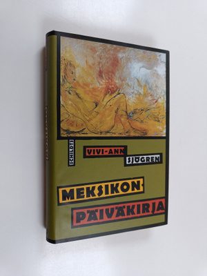 Vivi-Ann Sjögren : Meksikon-päiväkirja