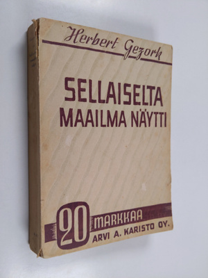 Herbert Gezork : Sellaiselta maailma näytti : nuoren saks...