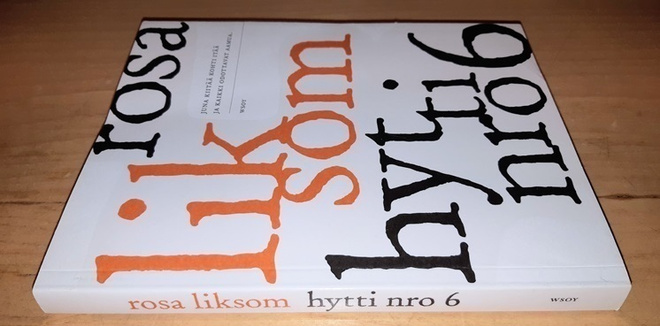 Rosa Liksom : Hytti nro 6 (1painos)
