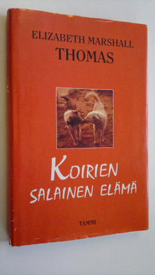 Elizabeth Marshall Thomas : Koirien salainen elämä