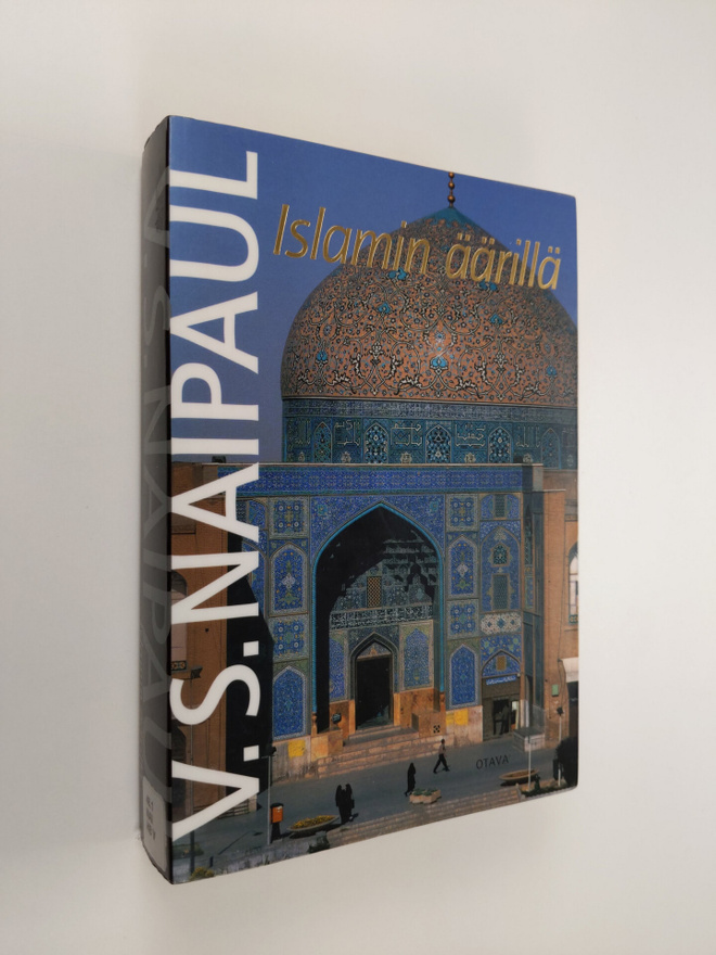 V. S. Naipaul : Islamin äärillä
