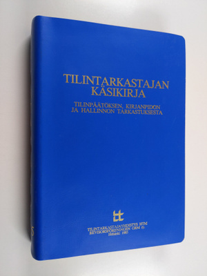 Tilintarkastajan käsikirja : tilinpäätöksen, kirjanpidon ...