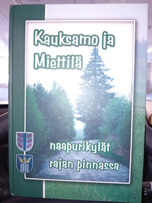 Kauksamo ja Miettilä - naapurikylät rajan pinnassa ( SIS POS