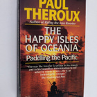 Paul Theroux : The Happy Isles of Oceania - Paddling the ... - pikkukuva 1