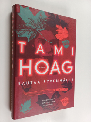 Tami Hoag : Hautaa syvemmällä