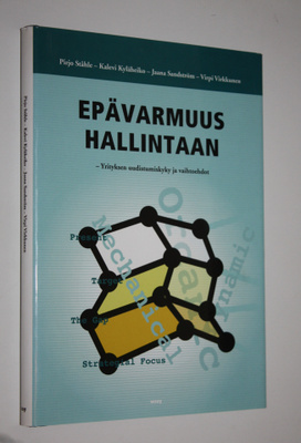 Epävarmuus hallintaan : yrityksen uudistumiskyky ja vaiht...