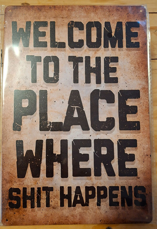 WELLCOME TO THE PLACE WHERE SHIT HAPPENS METALLI KYLTTI
