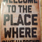 WELLCOME TO THE PLACE WHERE SHIT HAPPENS METALLI KYLTTI - pikkukuva 1