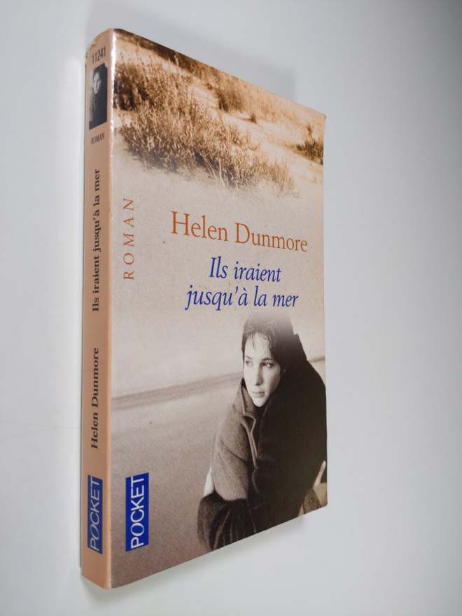 Helen Dunmore : Ils iraient jusqu'a la mer