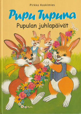 Pirkko Koskimies : Pupu Tupuna Pupulan juhlapäivät
