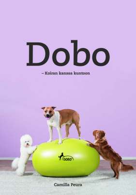Camilla Peura: DOBO - KOIRAN KANSSA KUNTOON
