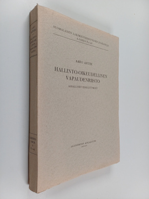 Aaro Ahtee : Hallinto-oikeudellinen vapaudenriisto : asia...