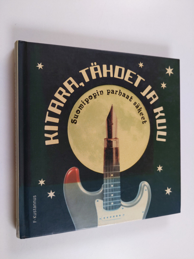 Eila (toim.) Rikkinen : Kitara, tähdet ja kuu : Suomipopi...