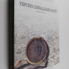 Jukka Korpela : Viipurin läänin historia 2 : Viipurin lin... - pikkukuva 1