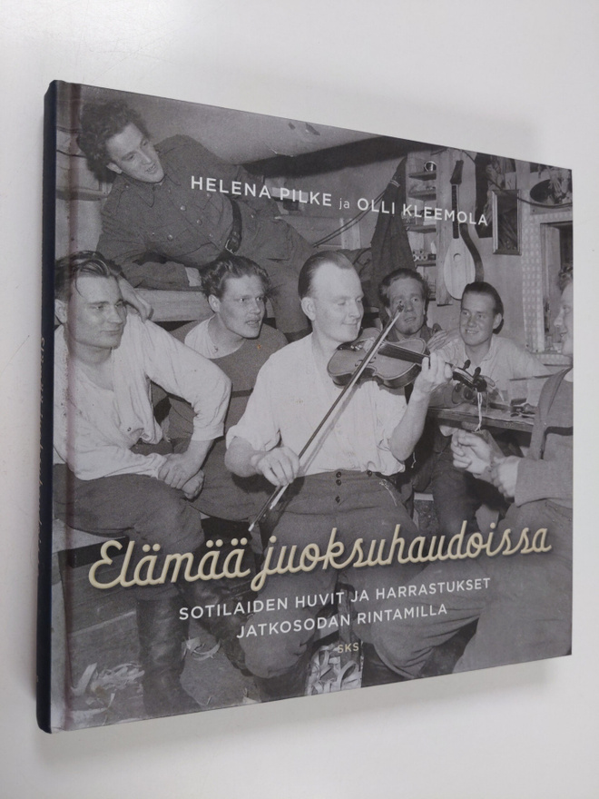 Olli Kleemola ym. : Elämää juoksuhaudoissa : Sotilaiden h...