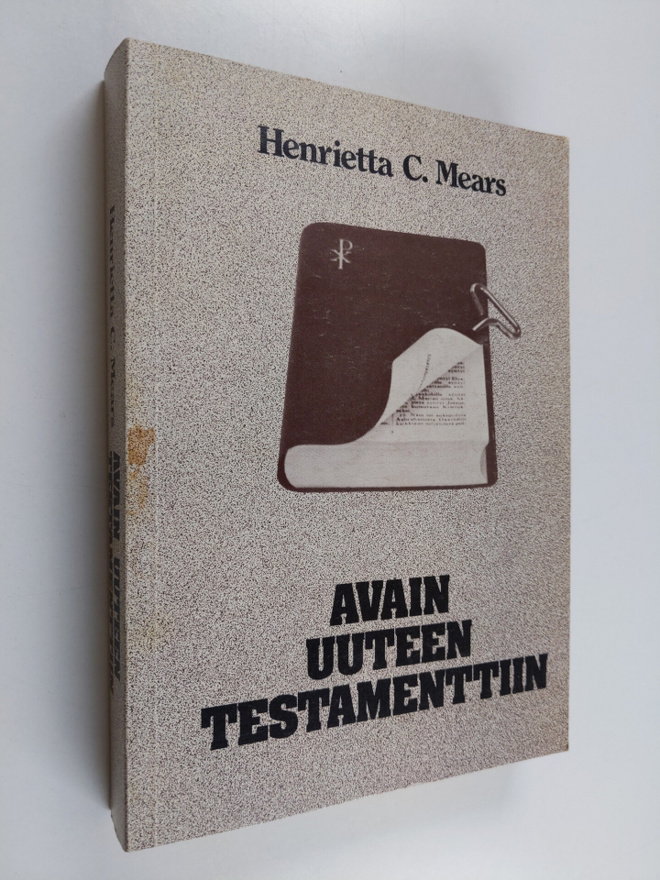 Henrietta C. Mears : Avain Uuteen testamenttiin : opas Ra...