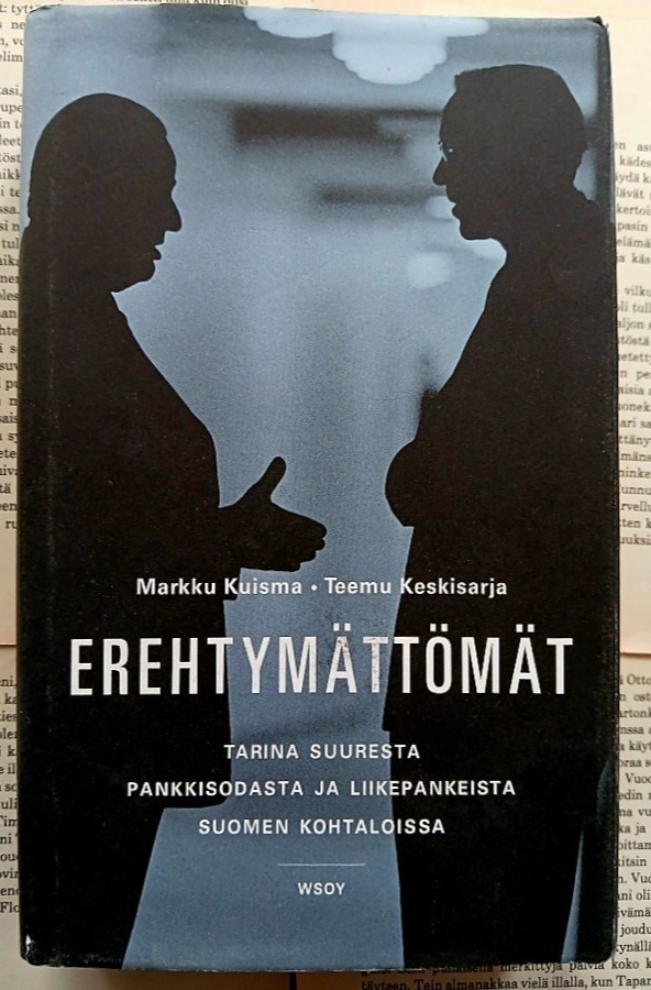 Erehtymättömät: Tarina suuresta pankkisodasta ja... (sid.)
