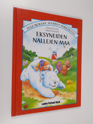 Emma Fischel : Eksyneiden nallejen maa