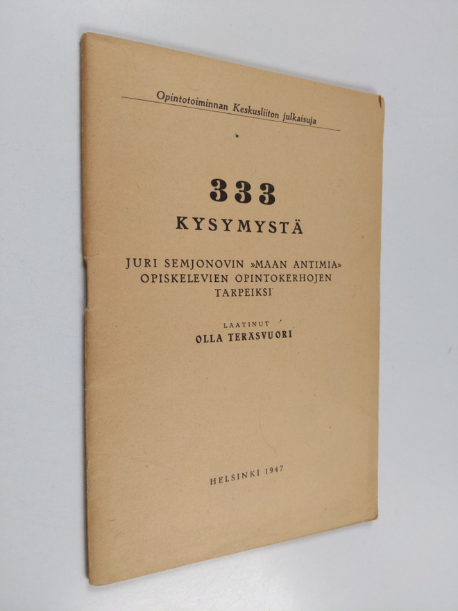 Olla Teräsvuori : 333 kysymystä Juri Semjonovin Maan anti...