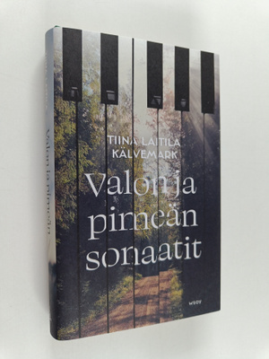 Tiina Laitila Kälvemark : Valon ja pimeän sonaatit