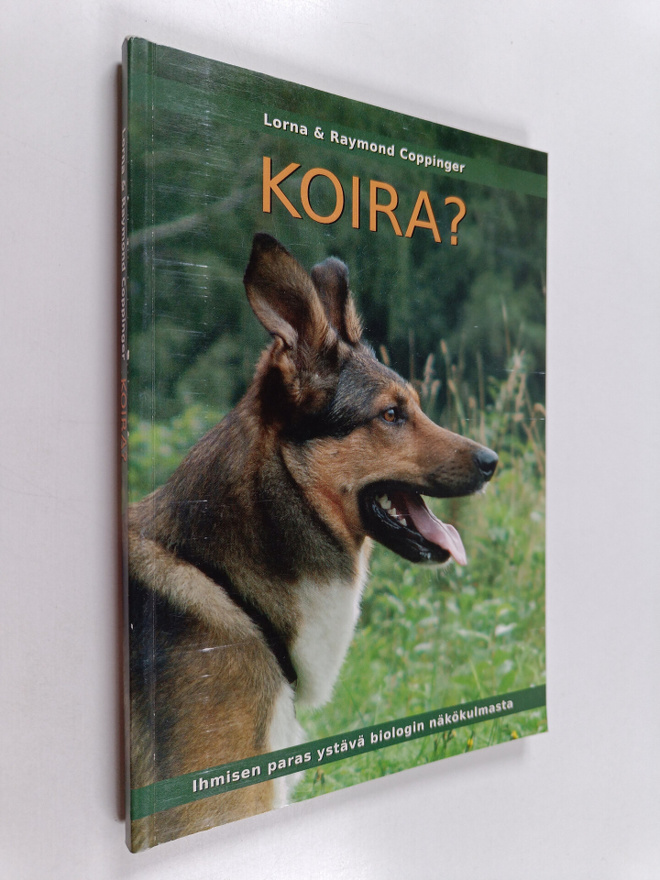 Raymond Coppinger : Koira? : ihmisen paras ystävä biologi...
