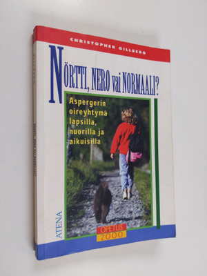 Christopher Gillberg : Nörtti, nero vai normaali : Asperg...