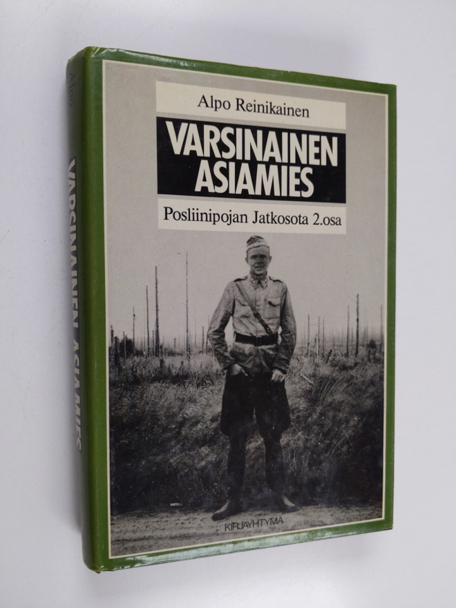 Alpo Reinikainen : Varsinainen asiamies : posliinipojan j...