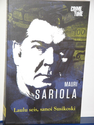 Mauri Sariola : Laulu seis, sanoi Susikoski