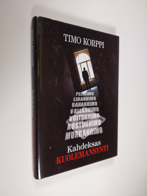Timo Korppi : Kahdeksas kuolemansynti : pokeriprinssi ja ...