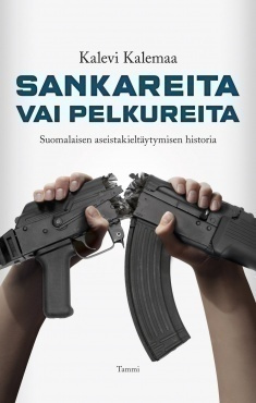 Kalevi Kalemaa : Sankareita vai pelkureita