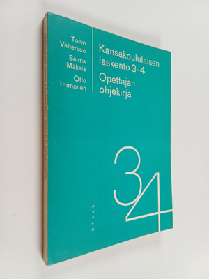 Toivo Vahervuo : Kansakoululaisen laskento 3-4 : opettaja...