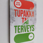Heikki Hiilamo : Tupakka tai terveys - pikkukuva 1