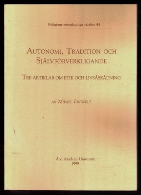 Autonomi, tradition & självförverkligande. Etik...