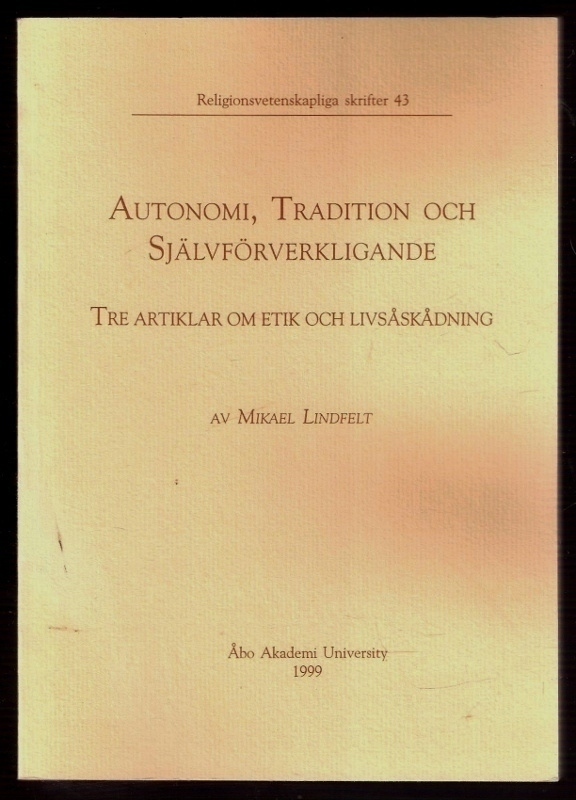 Autonomi, tradition & självförverkligande. Etik...