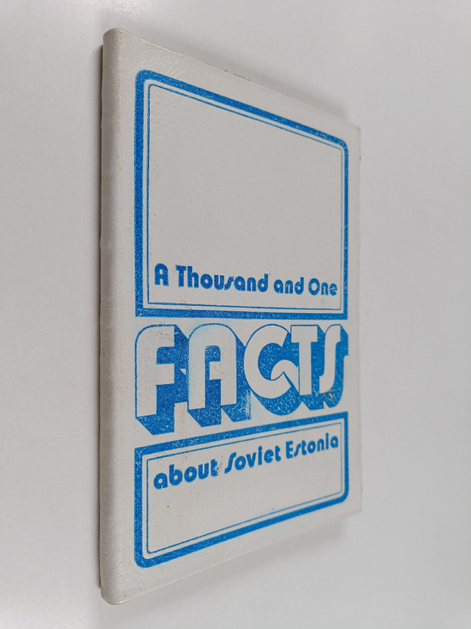Karl Laigna : A thousand and one facts about Soviet Estonia