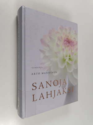 Arto Manninen : Sanoja lahjaksi