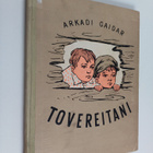 Arkadi Gaidar : Tovereitani - pikkukuva 1