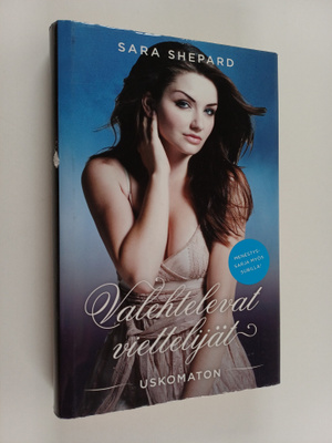 Sara Shepard : Uskomaton