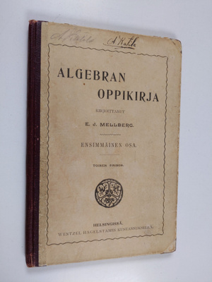 E. J. Mellberg : Algebran oppikirja : Osa 1