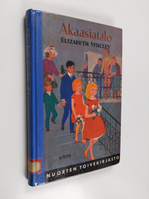 Elizabeth Stucley ym. : Akaasiatalo