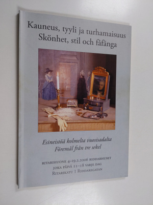 Kauneus, tyyli ja turhamaisuus : esineistöä kolmelta vuos...