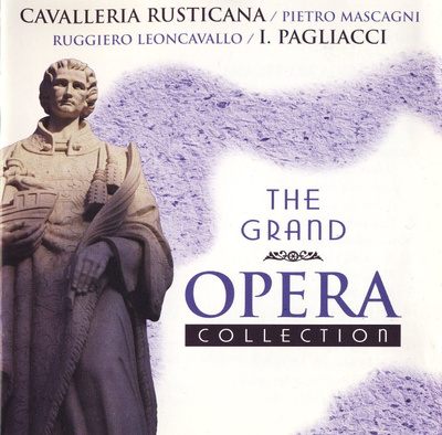 MASCAGNE, LEONCAVALLO - CAVALLERIA RUSTICANA, PAGLIACCI