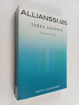 Raita Jauhiainen : Allianssi.125: Terra Unionia - Toinen ...