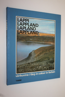 Kai Linnilä : Lappi värikuvina = Lappland i färg = Laplan...