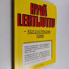 Lauri Kotilainen : Hyvä lehtijuttu : kirjoittajan opas - pikkukuva 1