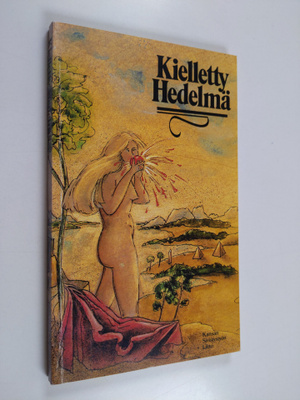 Kaija (tekijät) Anttonen : Kielletty hedelmä