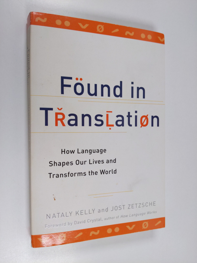 Nataly Kelly : Found in translation : how language shapes...