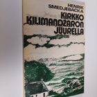Henrik Smedjebacka : Kirkko Kilimandzaron juurella : itse... - pikkukuva 1