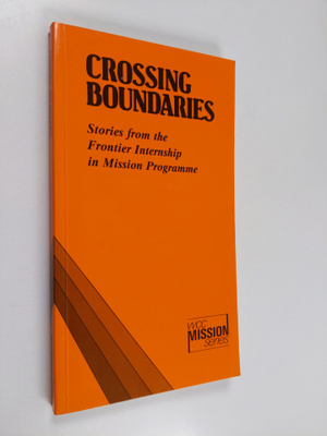 Crossing boundaries : stories from the Frontier Internshi...