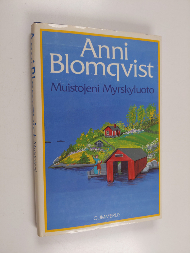 Anni Blomqvist : Muistojeni Myrskyluoto
